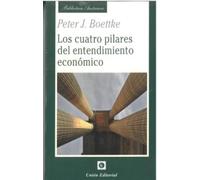 LOS CUATRO PILARES DEL ENTENDIMIENTO ECONÓMICO (Biblioteca Austriaca)