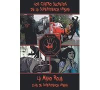 Los cuatro secretos de la supervivencia urbana: Una introducción a La Mano Roja, Club de Supervivencia.