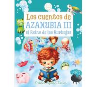 Los cuentos de Azanubia 3, el Reino de las Burbujas