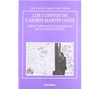 Los cuentos de Carmen Martín Gaite, temas y técnicas de una escritora de los años cincuenta: Temas y Tecnicas de Una Escritora de Los A~nos Cincuenta (Anejos de RILCE)