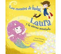 Los Cuentos De Hadas. Laura Y La Sirena Asustada
