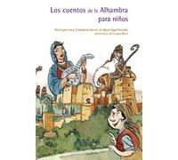Los cuentos de la Alhambra para niños | Miguel Ángel González Ruiz, Enrique Bonet Vera