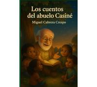 Los cuentos del abuelo Casiné