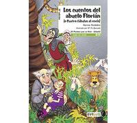 Los cuentos del abuelo Florián (o cuatro fábulas al revés) (Leer es vivir)