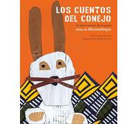 Los cuentos del conejo: y otros cuentos de la gente albina de Mozambique