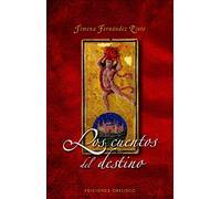 Los cuentos del destino (METAFÍSICA Y ESPIRITUALIDAD)