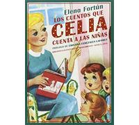 Los Cuentos Que Celia Cuenta A Las Niñas (Biblioteca Elena Fortún)