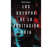 Los cuerpos de la habitación roja: 1 (Ficción)