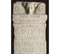 Los cultos de Mater Magna y Atis en Hispania (SIN COLECCION)