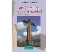 Los Cursillos de Cristiandad. Génesis y teología: 233 (ESTUDIOS Y ENSAYOS)