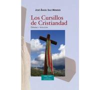 Los Cursillos de Cristiandad: génesis y teología | José Ángel Saiz Meneses