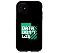 Los datos no mienten | Estadísticas divertidas | Matemáticas divertidas | Amante de las matemáticas Carcasa para iPhone 11