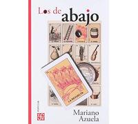 LOS DE ABAJO: Novela De LA Revolucion Mexicana (Popular (fce))