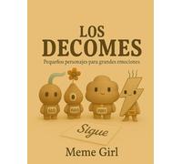 Los Decomes: Pequeños personajes para grandes emociones