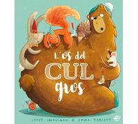 L'os del cul gros: Conte il·lustrat molt divertit per a nens a partir de 3 anys, amb text rimat - Ser diferent et fa únic! (SIN COLECCION)