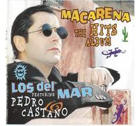 Los Del Mar Feat Pedro Castano - Macarena the Hits Album