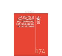 Los delitos de enaltecimiento del terrorismo y de humillación de las víctimas