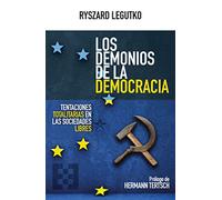 Los demonios de La Democracia. Tentaciones Totalitarias En Las Sociedades Libres: 77 (NUEVO ENSAYO)