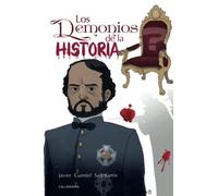 Los demonios de la historia (Trilogía del Sexenio Democrático)
