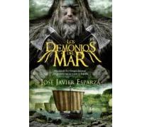 Los Demonios Del Mar: De cuando los vikingos atacaron por primera vez las costas de España (Novela histórica)