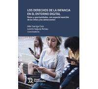 Los derechos de la infancia en el entorno digital. Retos y oportunidades especial mención de las niñas y las adolescentes (Plural)