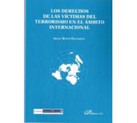 Los Derechos De Las Víctimas Del Terrorismo En El Ámbito Internacional