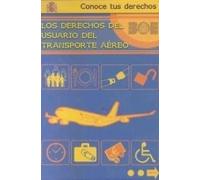 Los derechos del usuario del transporte aéreo: 18 (Conoce tus derechos)