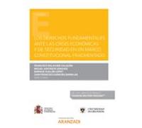 Los Derechos fundamentales ante la crísis económica y de seguridad en un marco constitucional fragmentado (Papel + e-book)