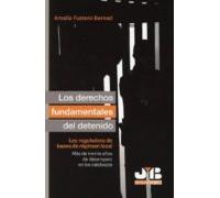 Los derechos fundamentales del detenido
