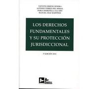 LOS DERECHOS FUNDAMENTALES Y SU PROTECCIÓN JURISDICCIONAL