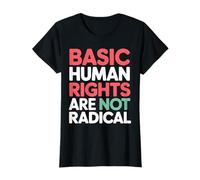 Los Derechos Humanos básicos no Son una declaración Radical Camiseta