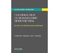 Los derechos humanos como modo de vida: en torno a la filosofía política de Bergson | Alexandre Lefebvre