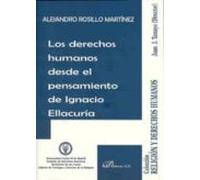 Los Derechos Humanos Desde El Pensamiento De Ignacio Ellacuria