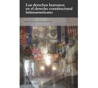 Los Derechos Humanos En El Derecho Constitucional Latinoamericano