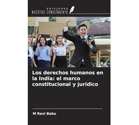 Los derechos humanos en la India: el marco constitucional y jurídico