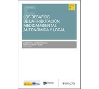 Los desafíos de la tributación medioambiental autonómica y local (Estudios)