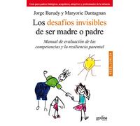 Los Desafios Invisibles De Ser Madre O Padre (Manual) Solapas: Manual de evaluación de las competencias y la resiliencia parental