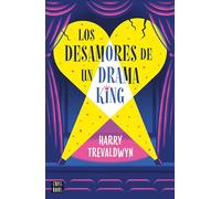 Los desamores de un drama king (Ficción)