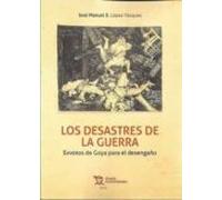 Los Desastres De La Guerra: Exvotos De Goya Para El Desengaño
