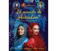 Los Descendientes. El mundo de Áuradon. Guía de personajes