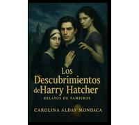 Los descubrimientos de Harry Hatcher: Relatos de Vampiros