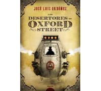 Los desertores de Oxford Street (ALGAIDA LITERARIA - ALGAIDA NARRATIVA)