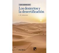 Los Desiertos Y La Desertificación (Qué Sabemos de)