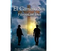 Los Desordenados y Los Poderosos Vol. 1: El Camino Sin Filtros con Dios