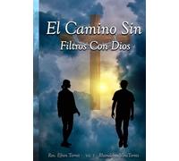 Los Desordenados y Los Poderosos Vol. 1: El Camino Sin Filtros con Dios