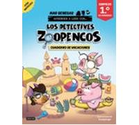 Los Detectives Zoopencos. Cuaderno de vacaciones. Empiezo 1.º de Primaria