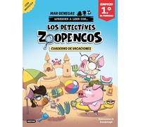 Los Detectives Zoopencos. Cuaderno de vacaciones. Empiezo 1.º de Primaria (Aprender a leer)