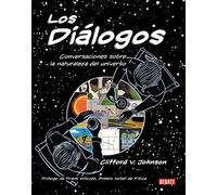 Los diálogos: Conversaciones sobre la naturaleza del universo (Ciencia y Tecnología)