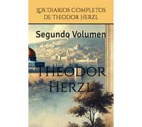 Los Diarios Completos de Theodor Herzl: Segundo Volumen