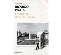 Los diarios de Emilio Renzi: Anos de formacion / Los anos felices / Un dia en la vida (Contemporánea)